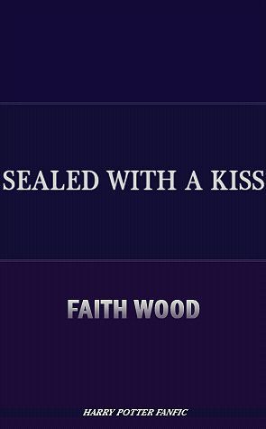 Sealed with a Kiss