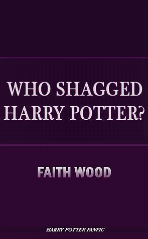 Who Shagged Harry Potter?