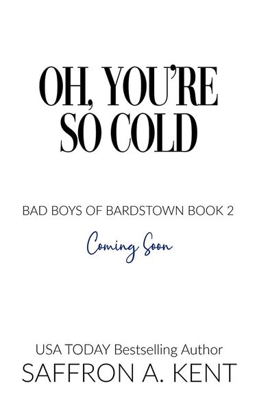 Oh, You’re So Cold