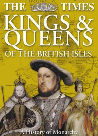 The Times Kings & Queens of the British Isles