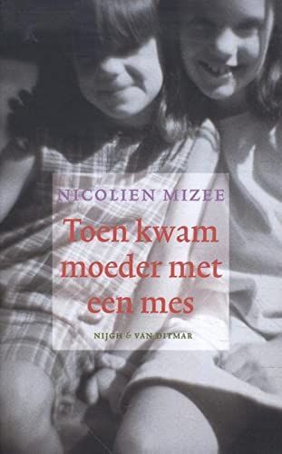 Toen kwam moeder met een mes