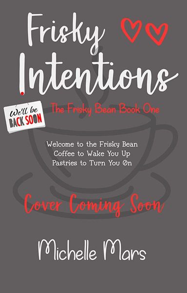 Frisky Intentions