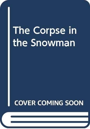 The Corpse in the Snowman