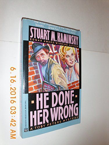 He Done Her Wrong (A Toby Peters Mystery)