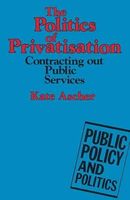 The Politics of Privatization (Public Policy & Politics)