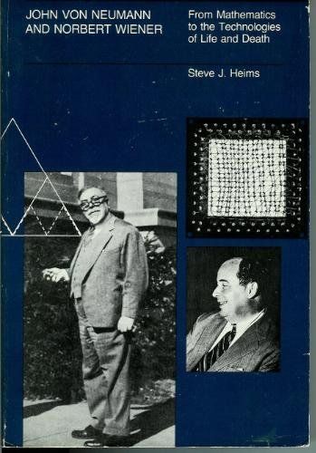 John von Neumann and Norbert Wiener