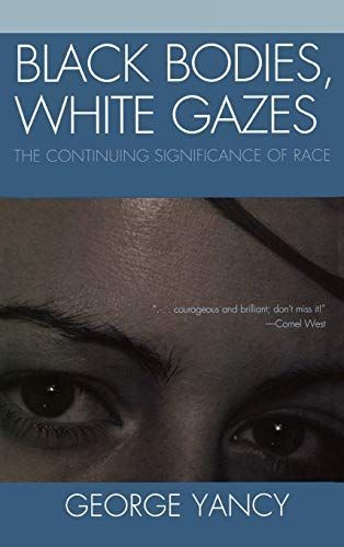 Black bodies, white gazes