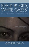 Black bodies, white gazes