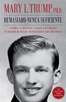 Demasiado e Nunca Suficiente