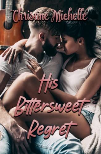 His Bittersweet Regret