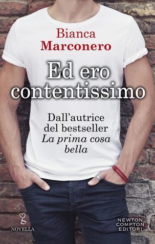 Ed ero contentissimo