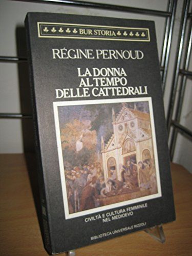 La donna al tempo delle cattedrali