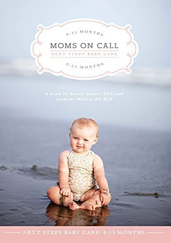 Moms on Call Next Steps Baby Care