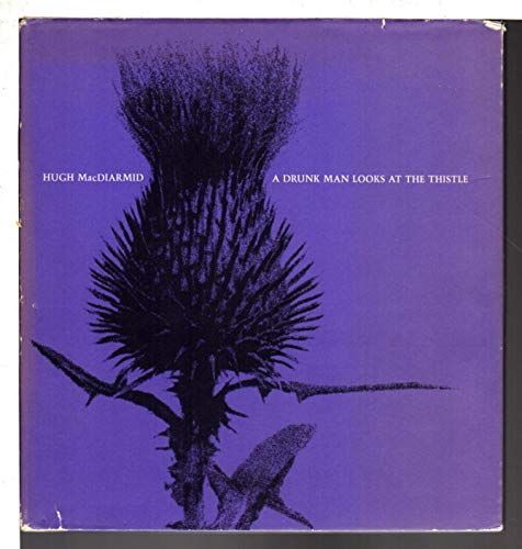 A Drunk Man Looks at the Thistle