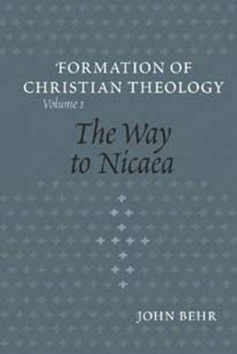 The Way to Nicaea (The Formation of Christian Theology, V. 1)