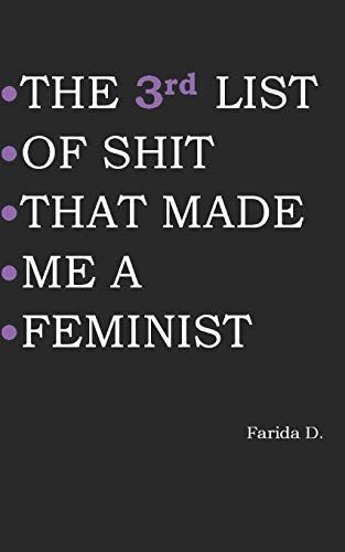 The 3rd LIST of SHIT THAT MADE ME a FEMINIST