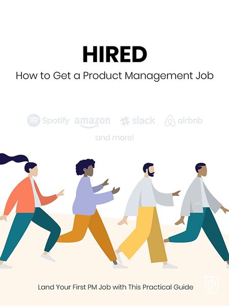 Hired - How to get a Product Management Job