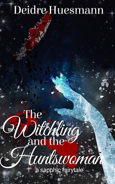 The Witchling and the Huntswoman