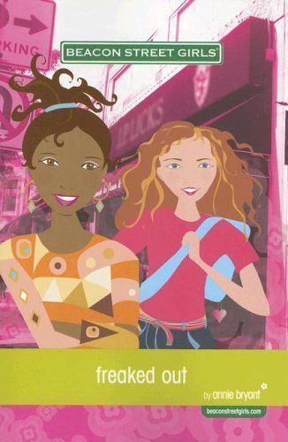 Freaked Out (Beacon Street Girls) (Beacon Street Girls)
