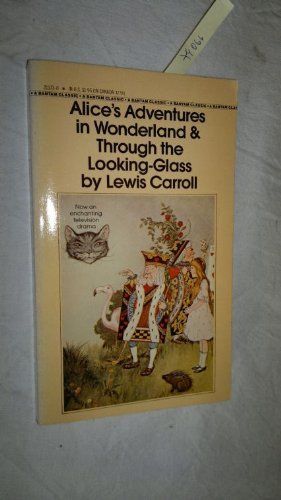 Alice's Adventures in Wonderland & Through the Looking-glass