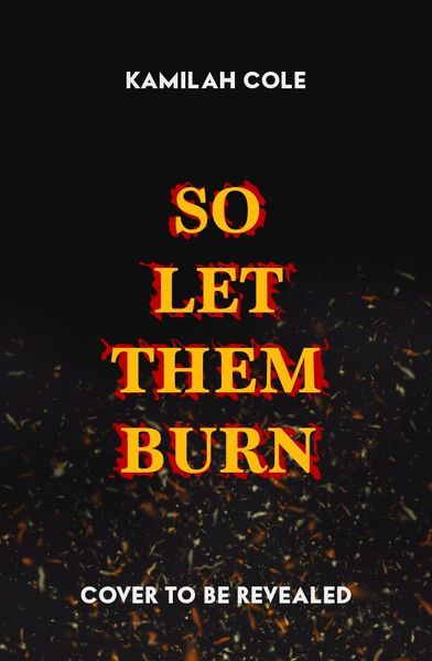 So Let Them Burn