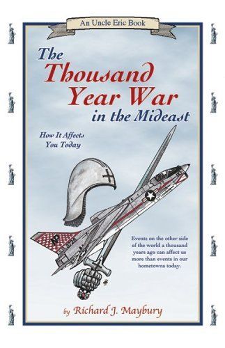 The Thousand Year War in the Mideast