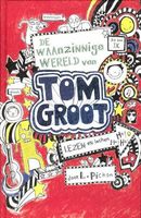 De waanzinnige wereld van Tom Groot / druk 1