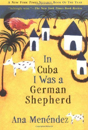 In Cuba I was a German Shepherd