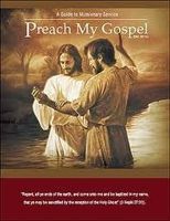 Preach My Gospel, A Guide To Missionary Service