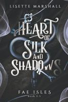 Heart of Silk and Shadows: A Fae Fantasy Romance