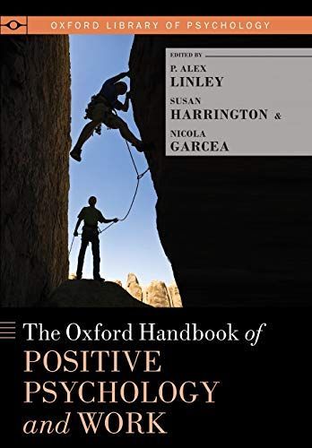 Oxford Handbook of Positive Psychology and Work