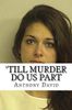 'Till Murder Do Us Part