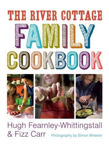 The River Cottage family cookbook