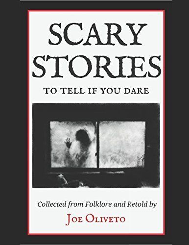 Scary Stories to Tell If You Dare