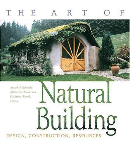 The Art of Natural Building
