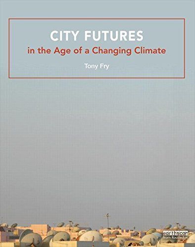 City Futures in the Age of a Changing Climate