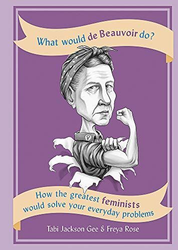 What Would de Beauvoir Do?