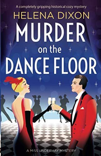 Murder on the Dance Floor: A Completely Gripping Historical Cozy Mystery