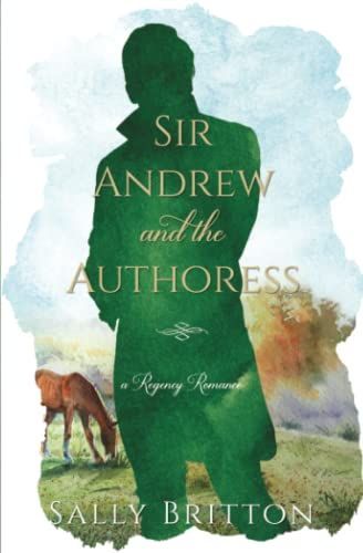 Sir Andrew and the Authoress