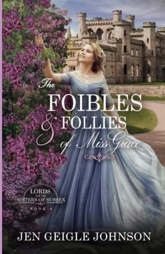 The Foibles and Follies of Miss Grace