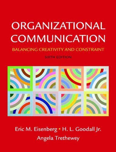 Organizational Communication: Balancing Creativity and Constraint