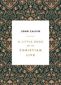 A Little Book on the Christian Life