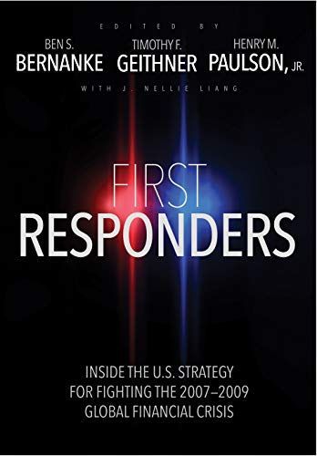 First Responders - Inside the Us Strategy for Fighting the 2007-2009 Global Financial Crisis