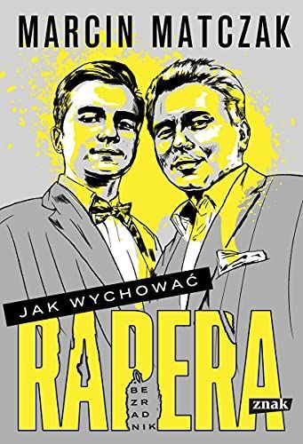 Jak wychować rapera