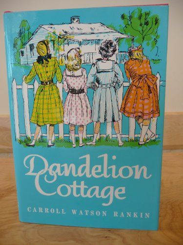 Dandelion Cottage (Dandelion Series / Carroll Watson Rankin)