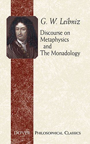 Discourse on Metaphysics and The Monadology