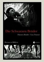 Die schwarzen Brüder. Roman in Bildern.