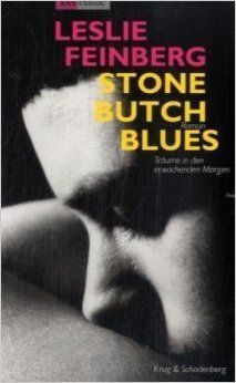 Stone Butch Blues. Träume in den erwachenden Morgen