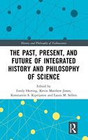 Past, Present, and Future of Integrated History of Philosophy of Science