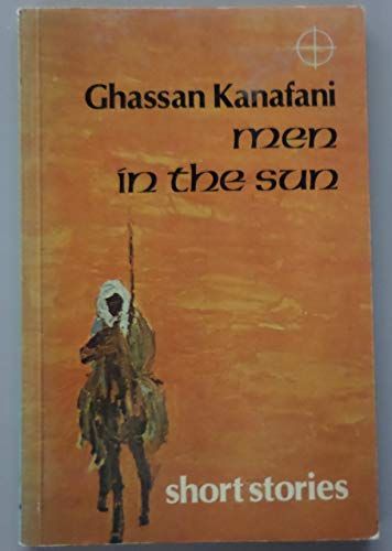 Men in the Sun, and Other Palestinian Stories